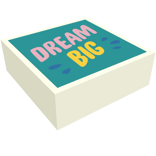 Tile 1 x 1 with Bright Pink 'DREAM' and Yellow 'BIG' print