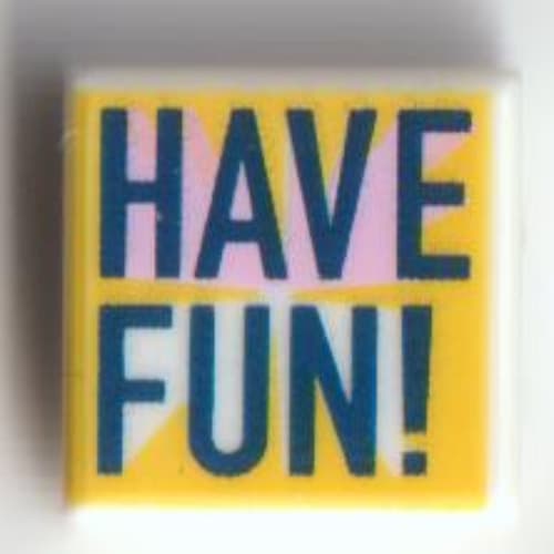 Tile 1 x 1 with 'HAVE FUN!' on Bright Light Orange Background print